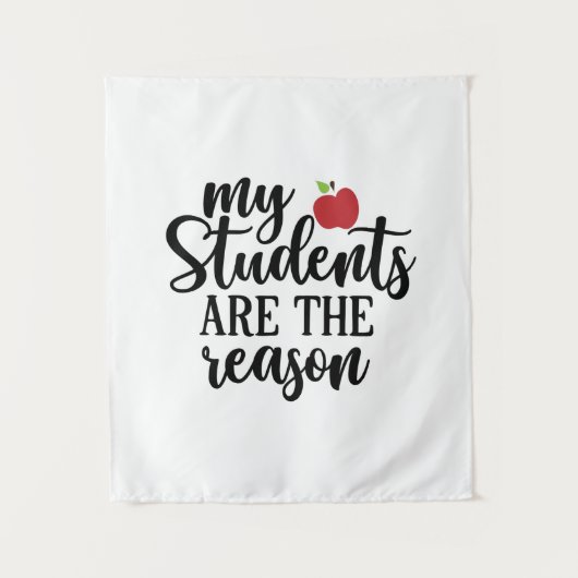 Gifts Teacher | My Students Are The Reason Wandkleed (Voorkant)