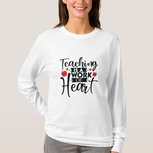 Gifts Teacher | Onderwijs is een kunstwerk T-shirt (Voorkant)