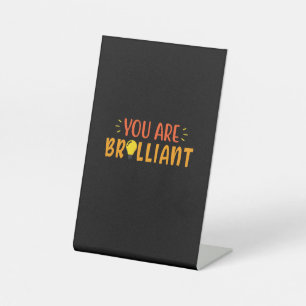 Gifts Teacher   U bent briljant Reclamebord Met Voetstuk