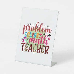 Gifts Teacher   Wiskunde probleemoplosser leraar Reclamebord Met Voetstuk