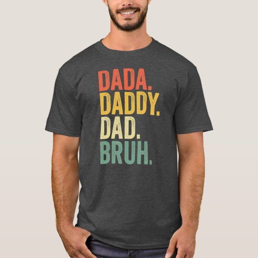 Gifts Vaderdag Dada Papa Bruh T-shirt (Voorkant)