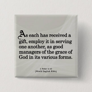 Gifts van God 1 Peter 4:10 gebruiken Vierkante Button 5,1 Cm