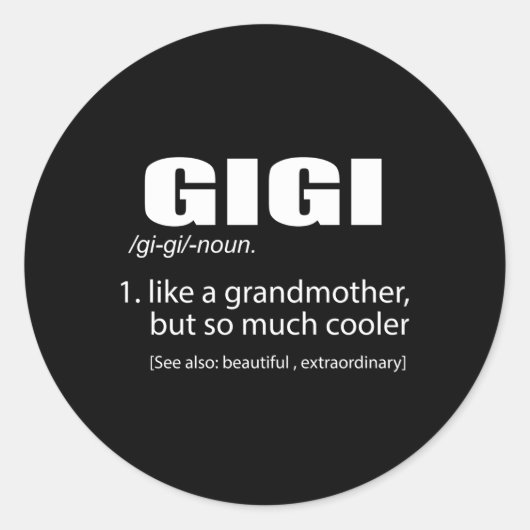 Gigi als een grootmoeder, maar zo veel haar oma ronde sticker (Voorkant)