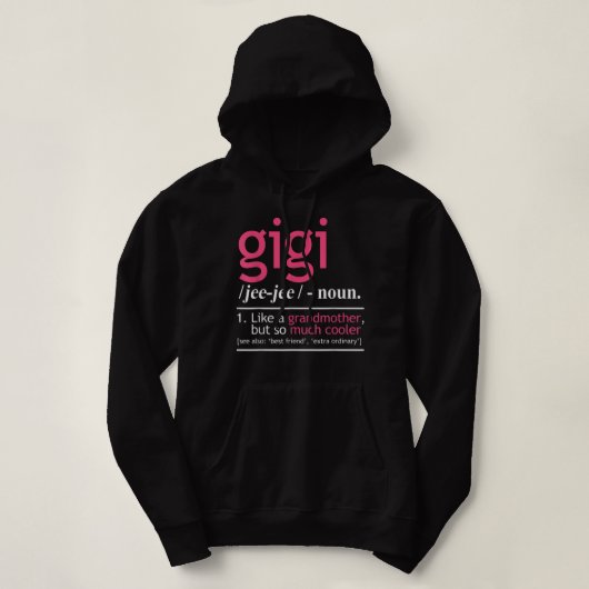 Gigi als grootmoeder, maar zo veel koeler definiee hoodie (Design voorkant)