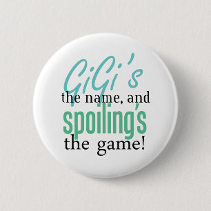 GiGi's de Naam, en Spoiling's het Spel Ronde Button 5,7 Cm