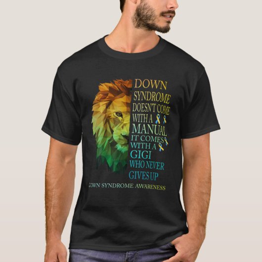 Gigi geeft nooit het syndroom van Lion Down T21 op T-shirt (Voorkant)