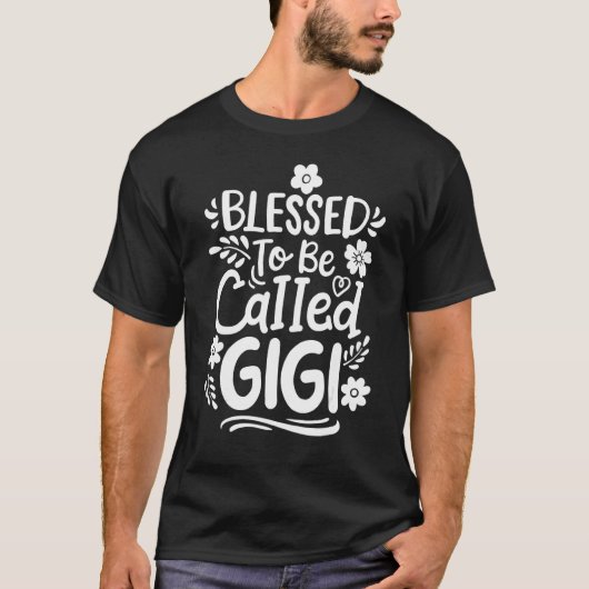 Gigi Grandma Grandmother Blessed to be Called Gigi T-shirt (Voorkant)