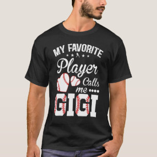 Gigi Honkbal Mijn favoriete speler noemt mij Gigi T-shirt