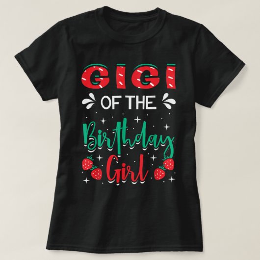 Gigi of the Birthday Girl Strawberry Thmed B day T-shirt (Design voorkant)