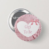 Gigi om Baby shower Button roze te zijn (Voorkant /achterkant)