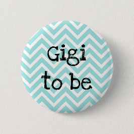 Gigi om blauwgroen Chevron Baby shower pin Ronde Button 5,7 Cm