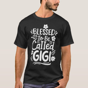 Gigi Oma Oma Gezegend dat ze Gigi heet T-shirt