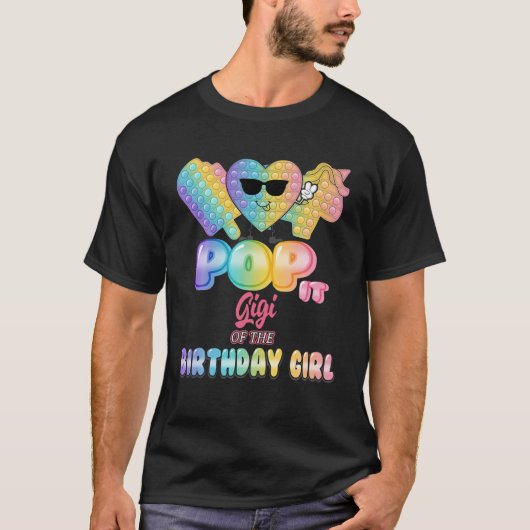 Gigi van de Birthday Pop It Girl Bday Funny T-shirt (Voorkant)