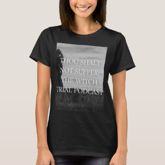 Gij shalt niet lijden: de heksenrechtszaak T T-shirt
