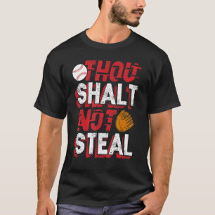Gij Shalt niet Steal Baseball Catcher Player Funny T-shirt