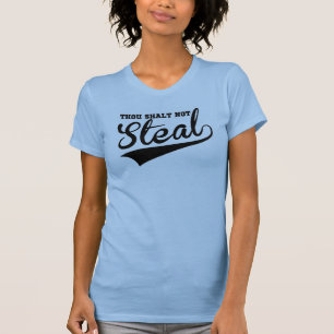 Gij Shalt niet Steal, behalve in Softball T-shirt