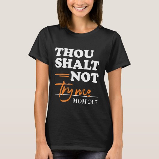 Gij Shalt probeer me niet met mama T-Shirt (Voorkant)