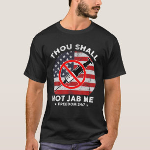 Gij zult me niet anti-Vaccinatievrijheid aanjagen T-shirt