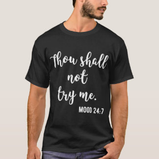 Gij zult me niet proberen 24 7 t-shirt