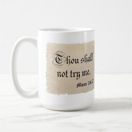 Gij zult mij niet proberen - Mam 24:7 Koffiemok