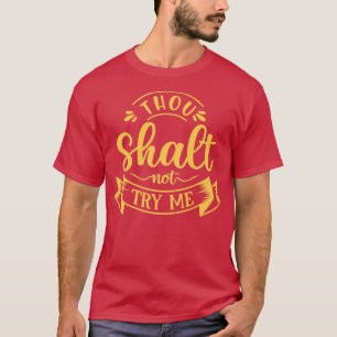 Gij Zult Mij Niet Proberen Spot sarcasme Grappige T-shirt