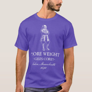 Giles Corey meer gewicht T-shirt