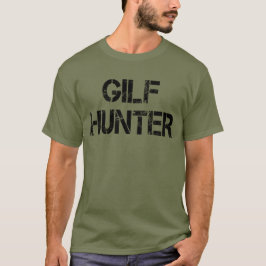 GILF Hunter T-shirt