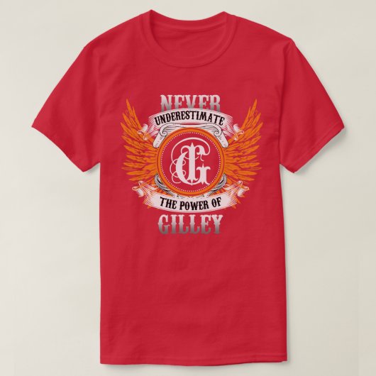 Gilley Name Shirt onderschat nooit de kracht van (Design voorkant)