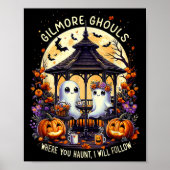 Gilmore Ghouls Where You Haunt I Will Follow Hallo Poster (Voorkant)