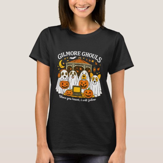Gilmore Ghouls Where You Haunt I Will Follow Hallo T-shirt (Voorkant)