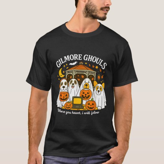 Gilmore Ghouls Where You Haunt I Will Follow Hallo T-shirt (Voorkant)