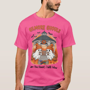 Gilmore Ghouls Where You Haunt Ik zal je volgen T-shirt