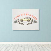 Gilmore Girls I Got Hit by a Deer Canvas Afdruk (Insitu (Houten vloer))