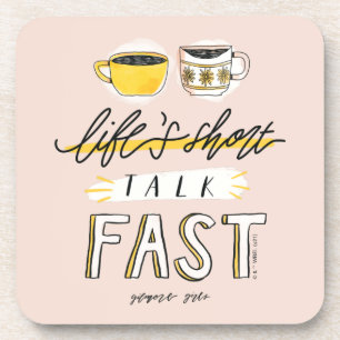 Gilmore Girls   Life's Short Talk Fast - Koffie Bier Onderzetter