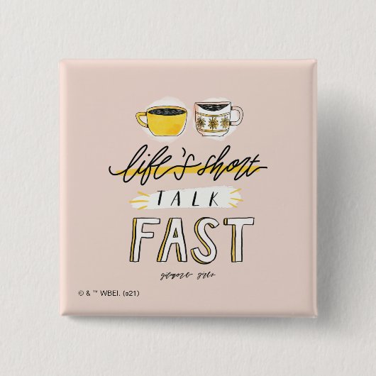 Gilmore Girls | Life's Short Talk Fast - Koffie Vierkante Button 5,1 Cm (Voorkant)