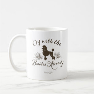 Gilmore Girls Oy With the PoodlesDesign Koffiemok