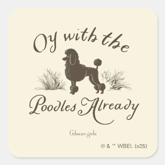 Gilmore Girls | Oy With the PoodlesDesign Vierkante Sticker (Voorkant)