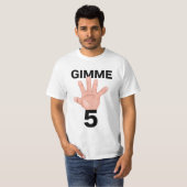 Gimme 5 t-shirt (Voorkant volledig)