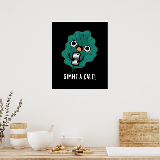 Gimme A Kale Funny Veggie Pun Dark BG Poster (Keuken)