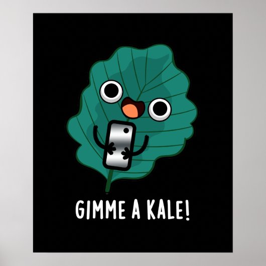 Gimme A Kale Funny Veggie Pun Dark BG Poster (Voorkant)