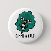 Gimme A Kale Funny Veggie Pun Ronde Button 5,7 Cm (Voorkant)