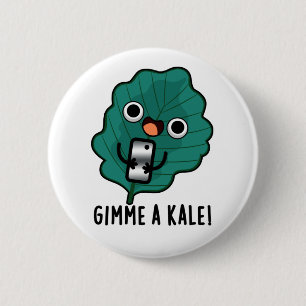 Gimme A Kale Funny Veggie Pun Ronde Button 5,7 Cm