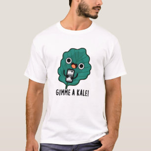 Gimme A Kale Funny Veggie Pun T-shirt