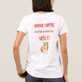 Gimme Coffee! T-shirt (Achterkant)