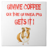 Gimme Coffee! Tegeltje (Voorkant)