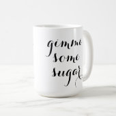 Gimme Één of andere Mok van de Suiker (Voorkant rechts)