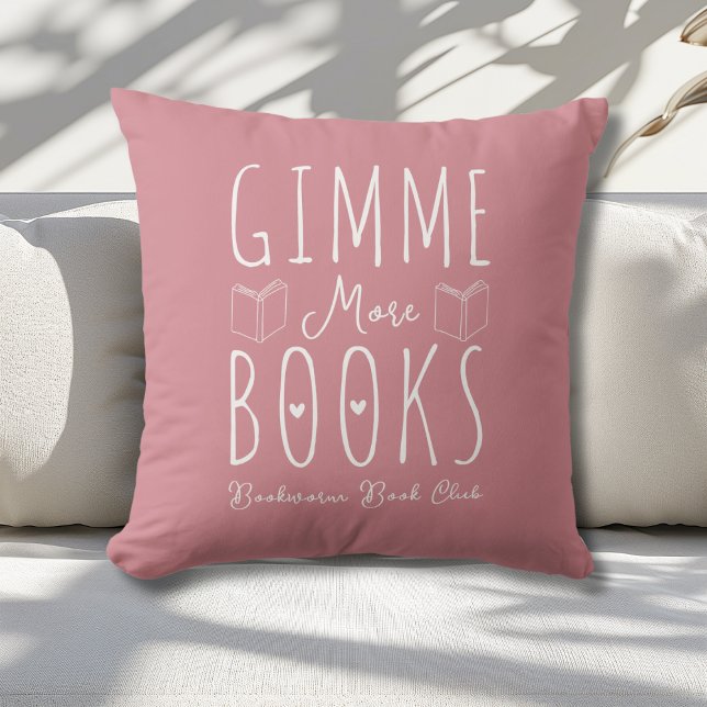 Gimme Meer Boeken Dusty Pink Book Lovers Custom Kussen (Creator heeft geüpload)