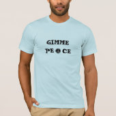 Gimme Peace T-Shirt (Voorkant)