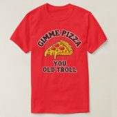 Gimme Pizza je oude troll T-shirt (Design voorkant)