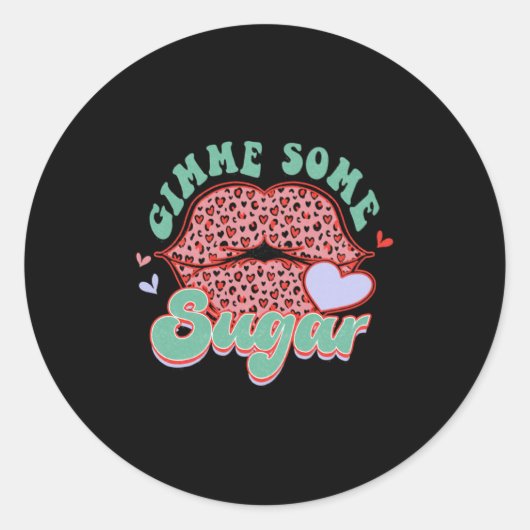 Gimme Some Sugar Leopard Lips Valentine Meme  Ronde Sticker (Voorkant)